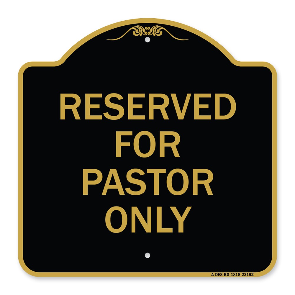 Designer Series – Reserved for Pastor Only Heavy Gauge Aluminum