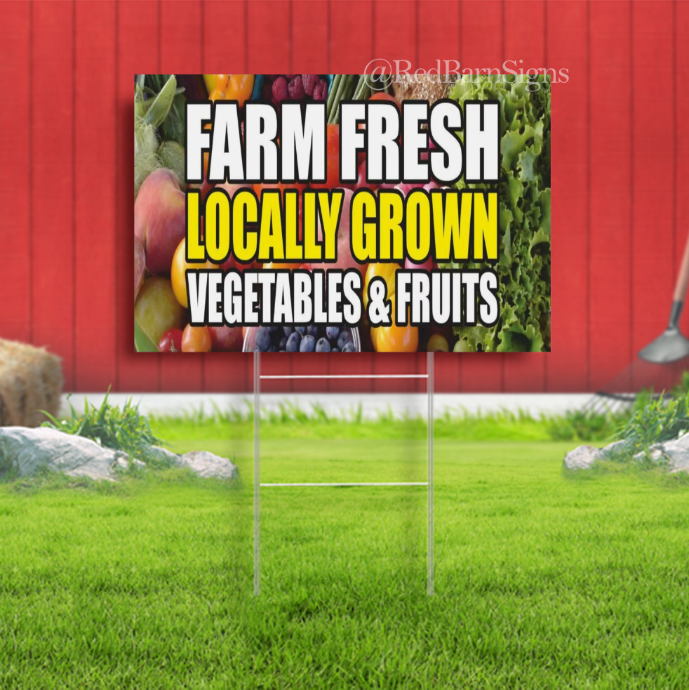 FARM FRESH LOCALLY GROWN VEGETABLES FRUITS Advertising Yard Sign