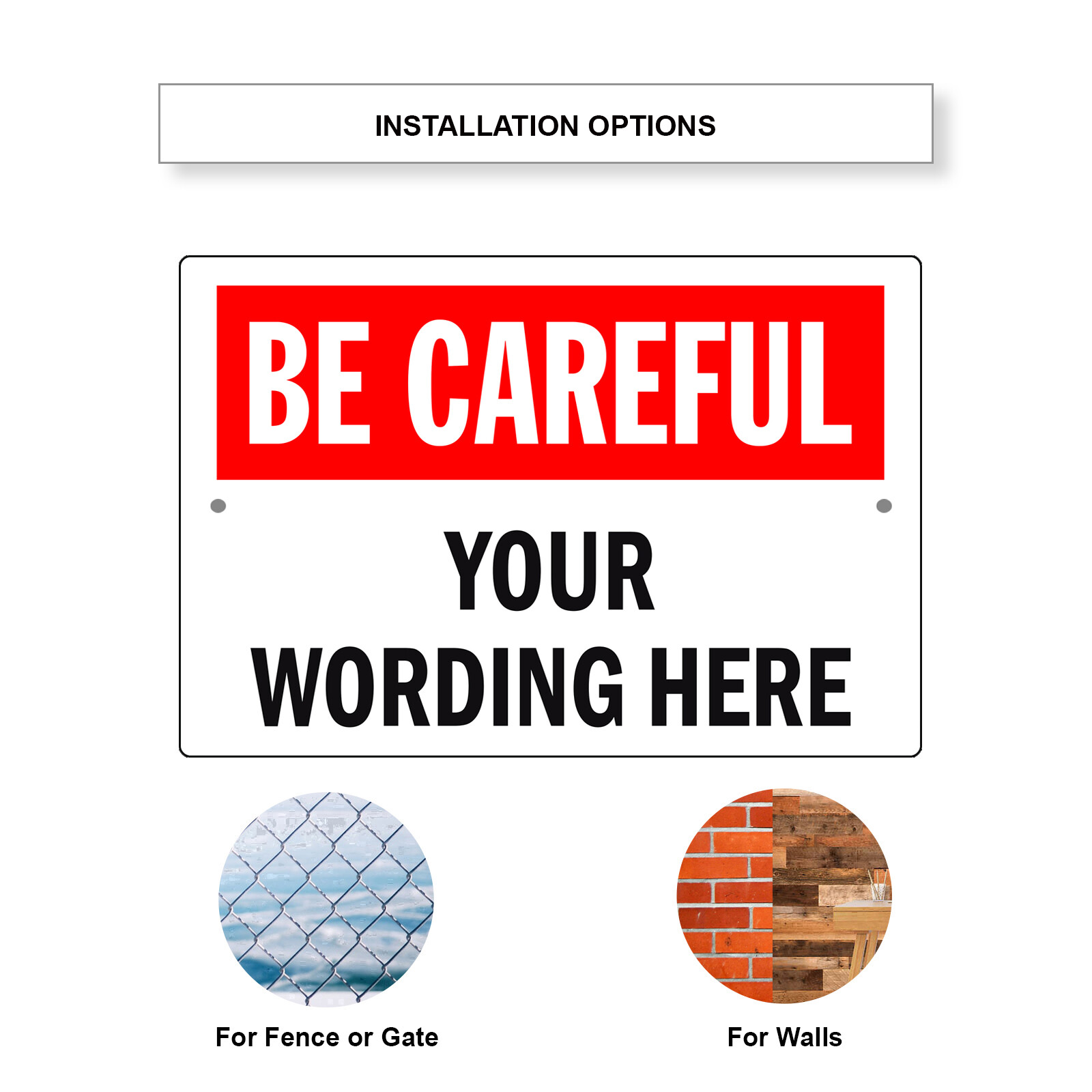 Custom Sign Be Careful Your Wording Sign Personalized Notice Aluminum Metal Sign