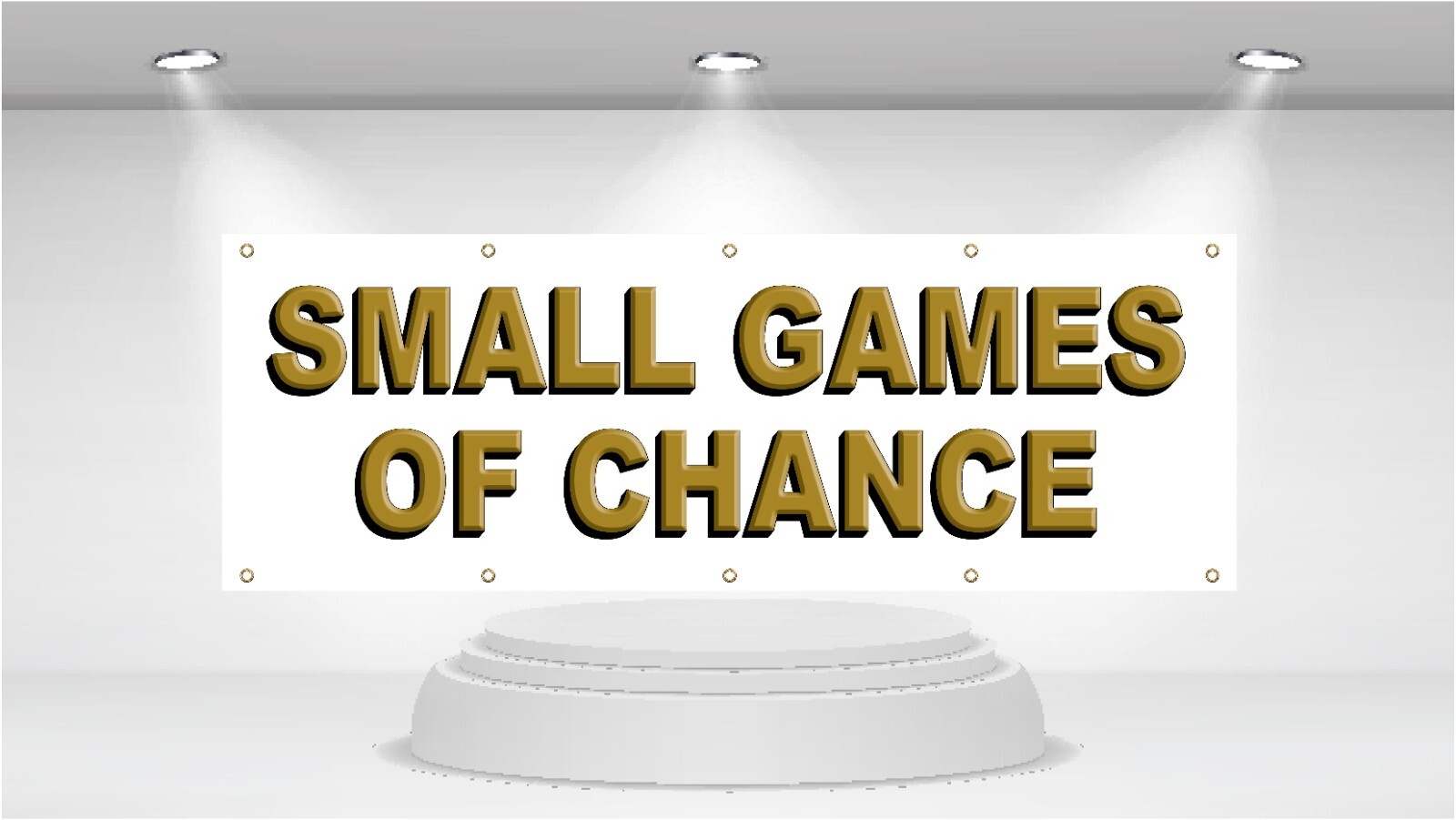 Small Games of Chance – Advertising Vinyl Banner Flag Sign printed in the USA