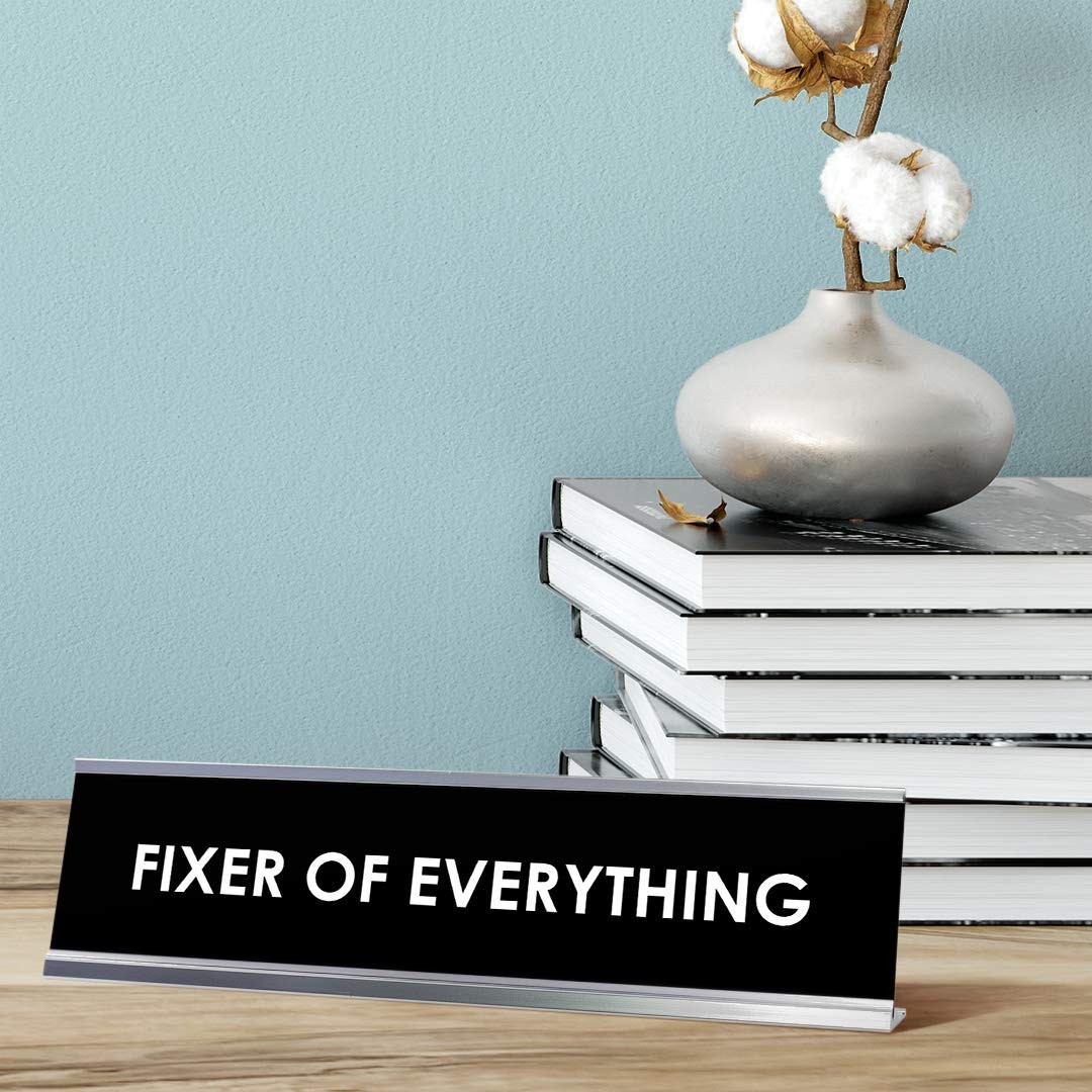 Fixer of Everything Desk Sign, novelty nameplate (2 x 8&Prime;)