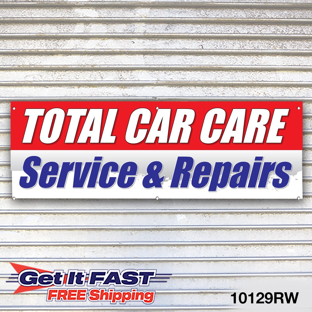 Total Car Care Service Center Banner Sign Tire Dealer Service Bay Garage