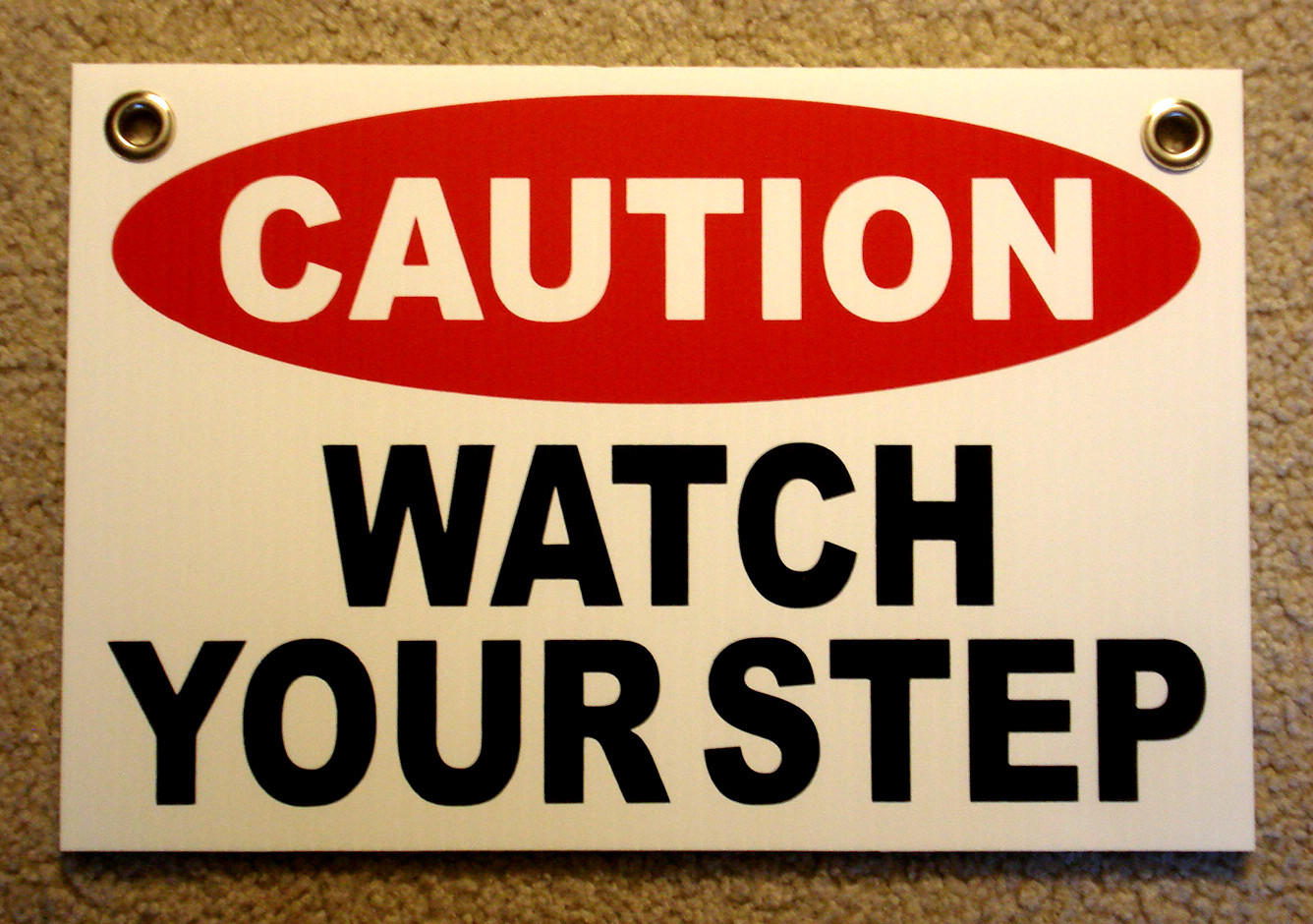 CAUTION WATCH YOUR STEP Coroplast SIGN with Grommets 8&Prime;x12&Prime; white