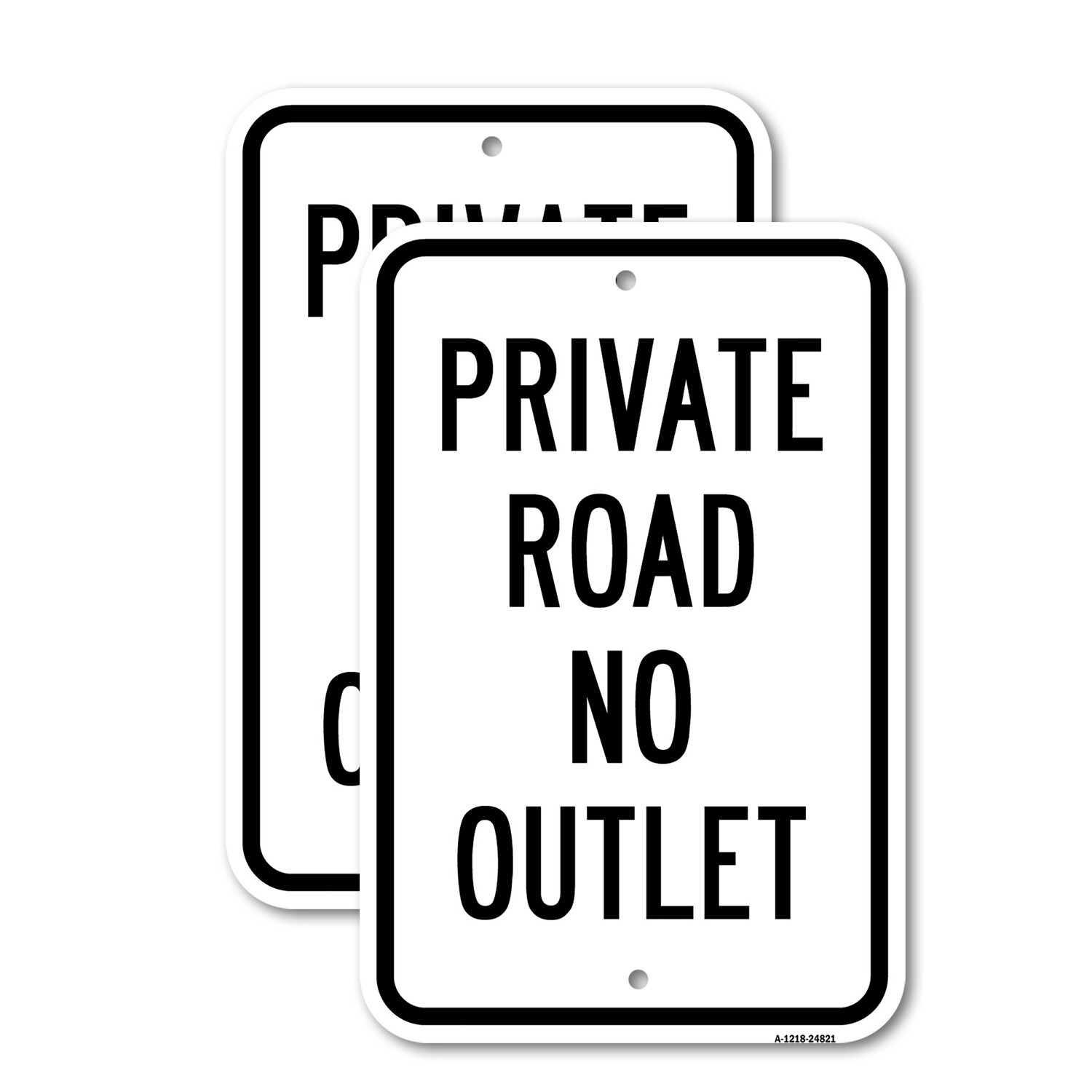 Private Road No Outlet Sign Heavy Gauge Aluminum Parking Sign