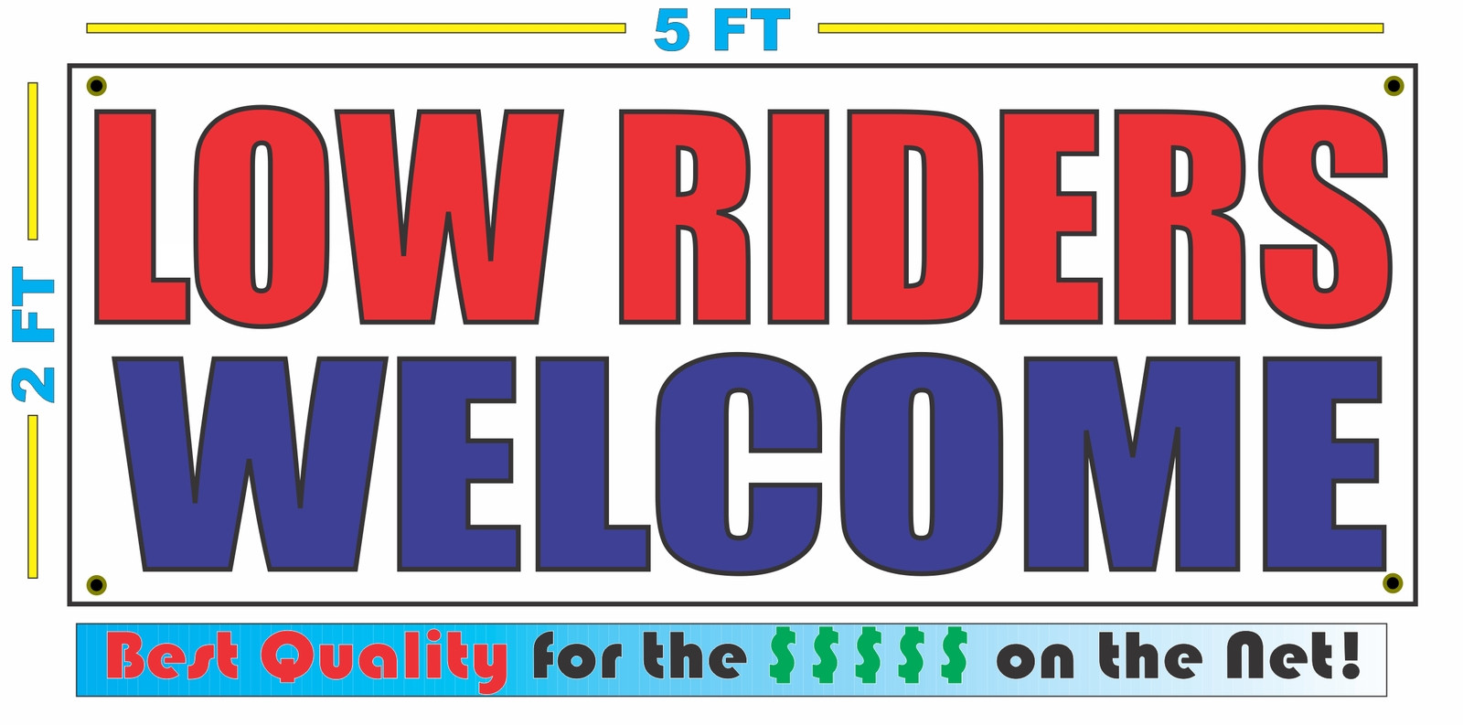 LOW RIDERS WELCOME Banner Sign NEW LARGER SIZE Best Quality for the $$$
