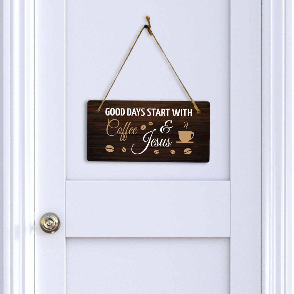 Good Days Start With Coffee & Jesus 5&Prime; x 10&Prime; Hanging Wall or Door Sign