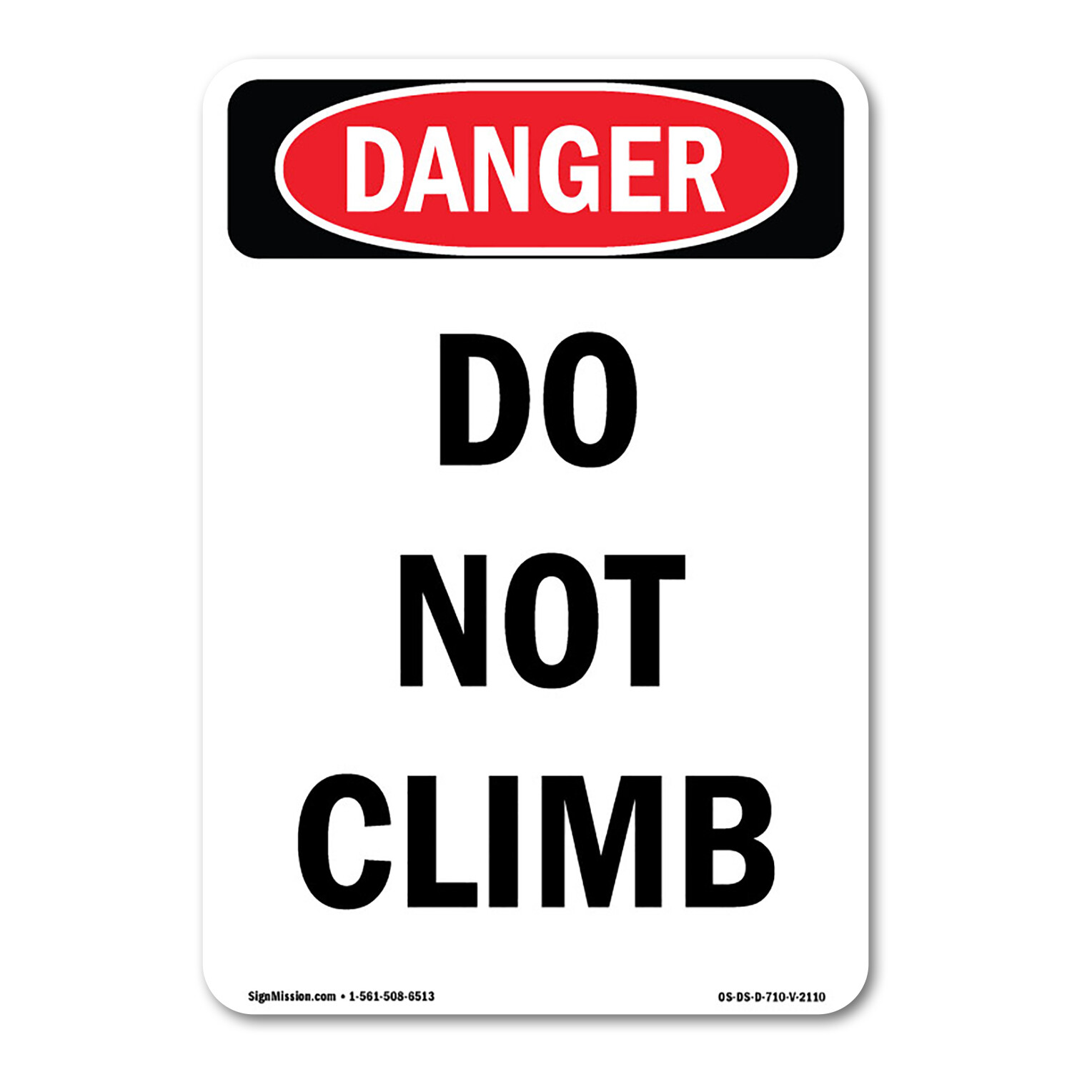 Do Not Climb ANSI OSHA ANSI Danger Sign Metal Plastic Decal