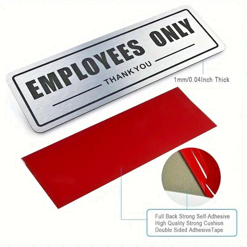 « EMPLOYEES ONLY » SIGN..Brushed Aluminum, Waterproof Adhesive Back 3&Prime;X 9&Prime;