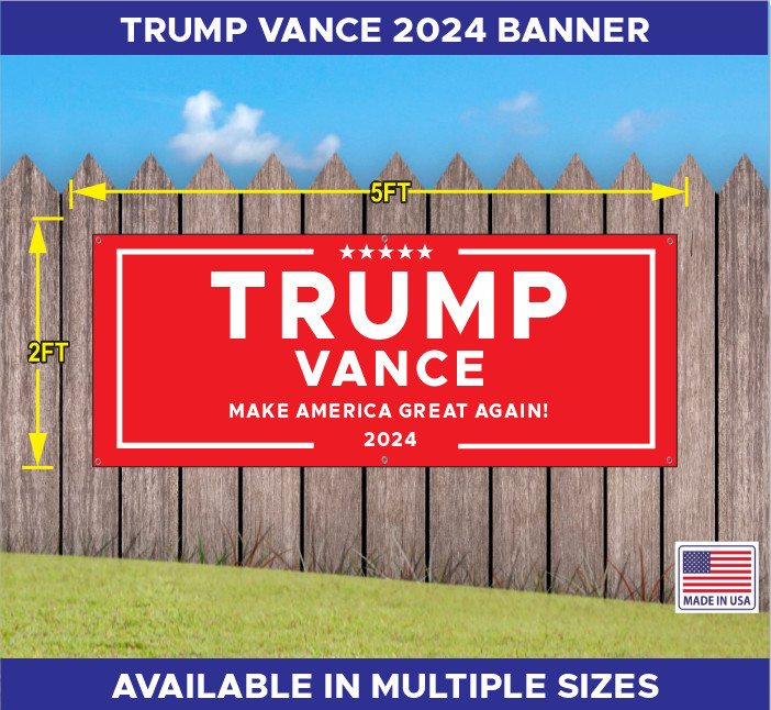TRUMP VANCE MAGA MAKE AMERICA GREAT AGAIN 2024 BANNER MULTIPLE COLORS