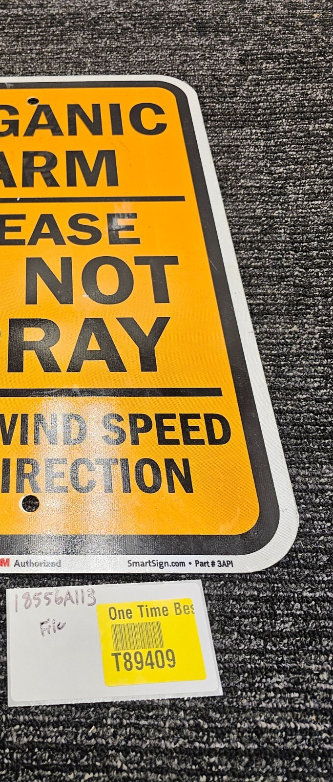 3M SmartSign 3API 12 x 18 “Organic Farm Please Do Not Spray Watch Wind Speed