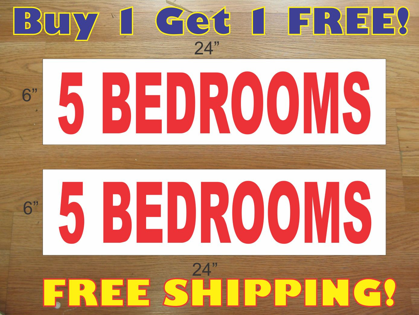 5 BEDROOMS 6&Prime;x24&Prime; REAL ESTATE RIDER SIGNS Buy 1 Get 1 FREE 2 Sided Plastic
