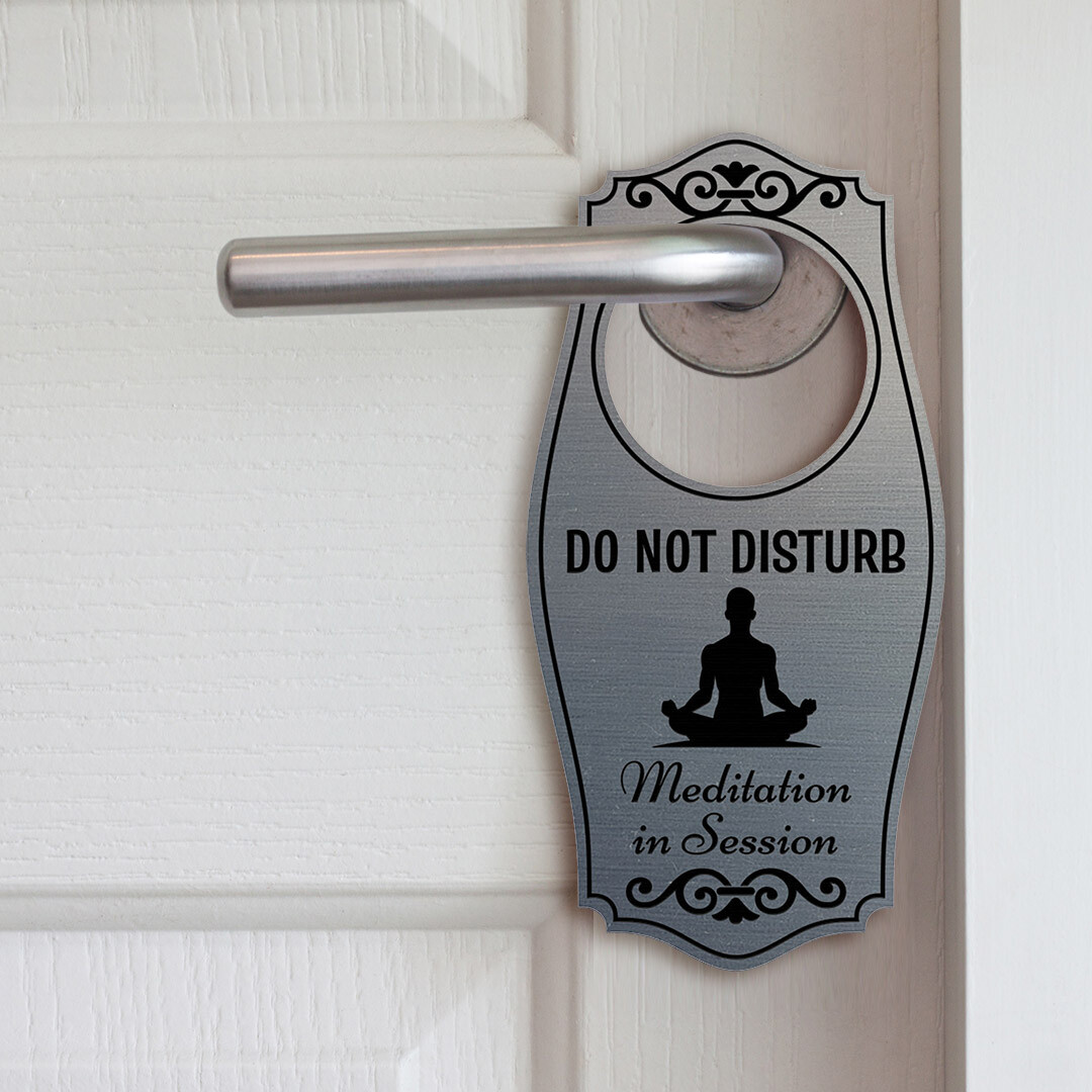 Do Not Disturb Meditation In Session (Man) Door Hanger | House or Business