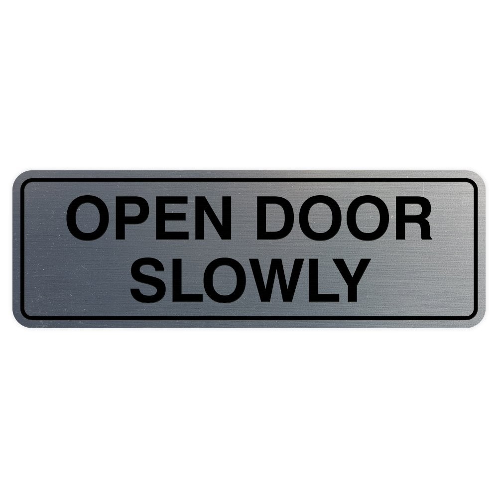Standard Open Door Slowly Door Wall Sign Silver Medium 1 Pack Safety Plaque