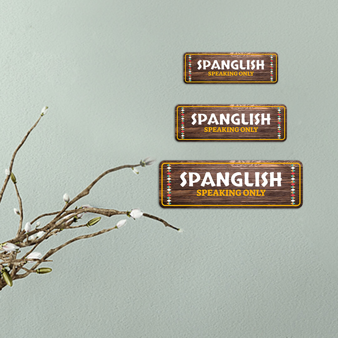 Standard Plus Spanglish Speaking Only Door or Wall Sign | Funny Spanish Signs