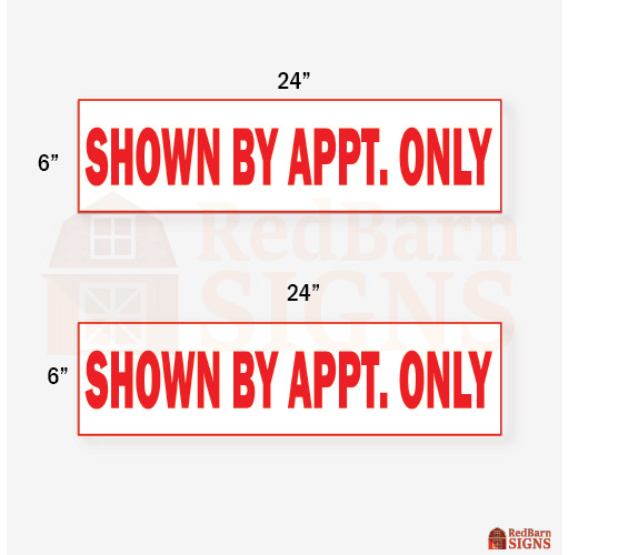 Show By Appt. Only 6&Prime;x24&Prime; REAL ESTATE RIDER SIGNS Double Sided 2PK – Durable