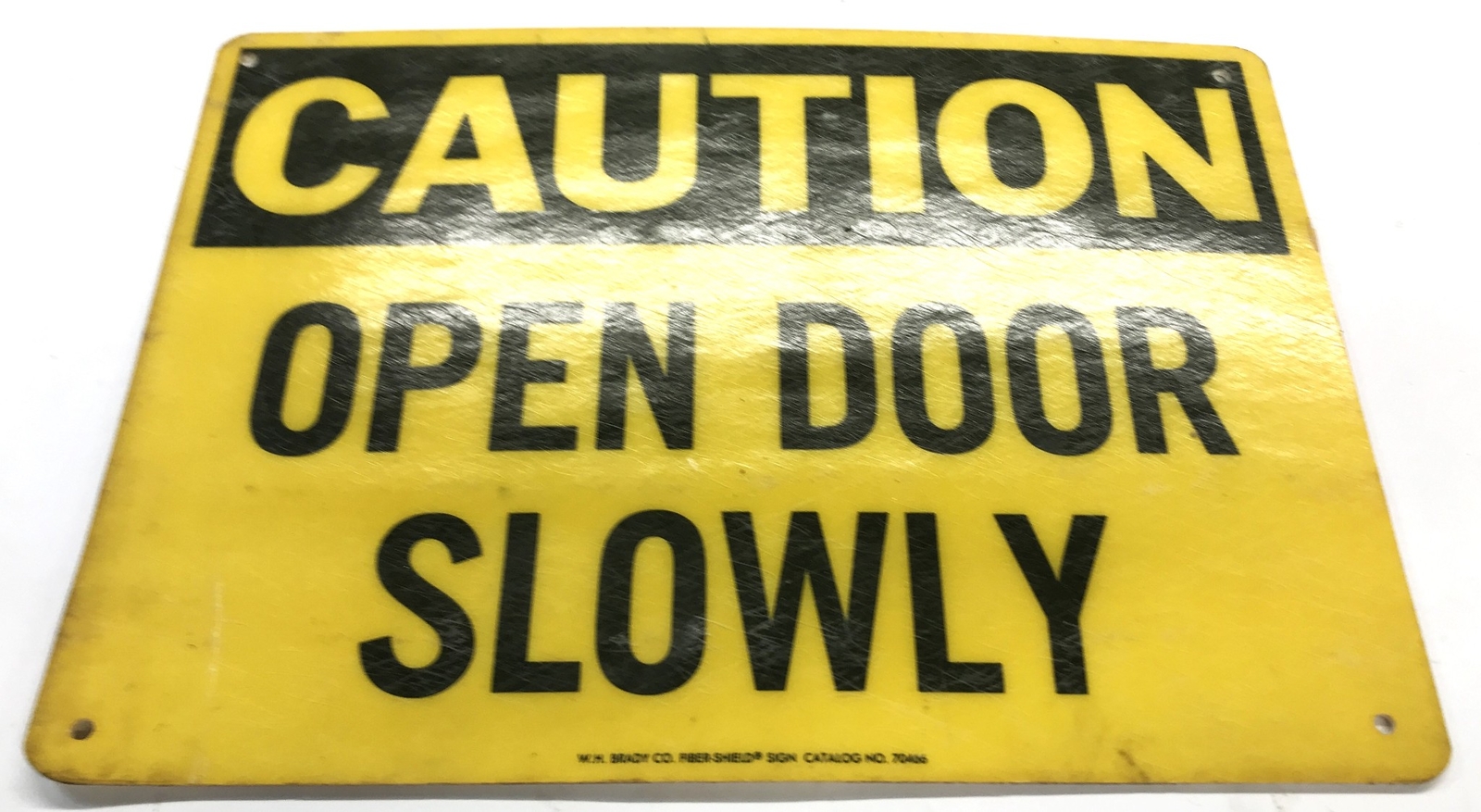Brady Co Open Door Slowly Sign 70466 NOS