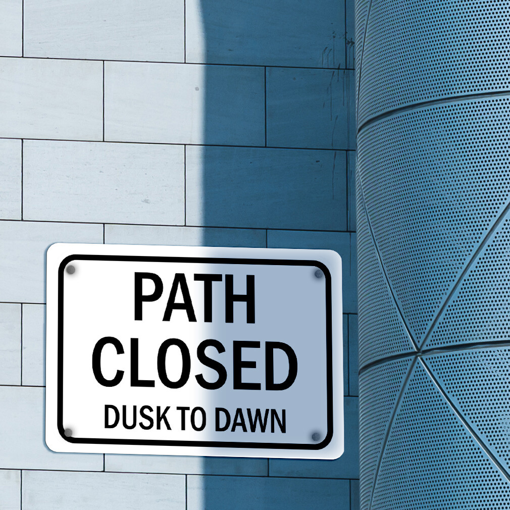Horizontal Metal Sign Path Closed Dusk Dawn Road Weatherproof Street Signage