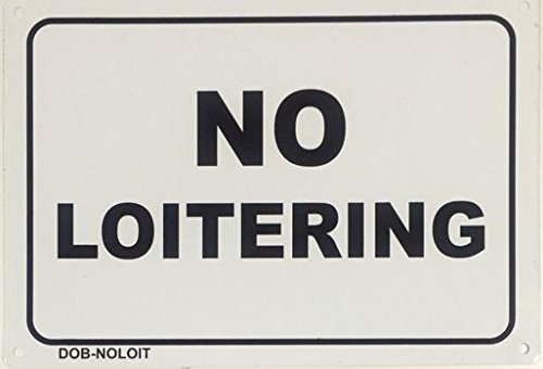 NO LOITERING SIGN ( Aluminium 7×10 )
