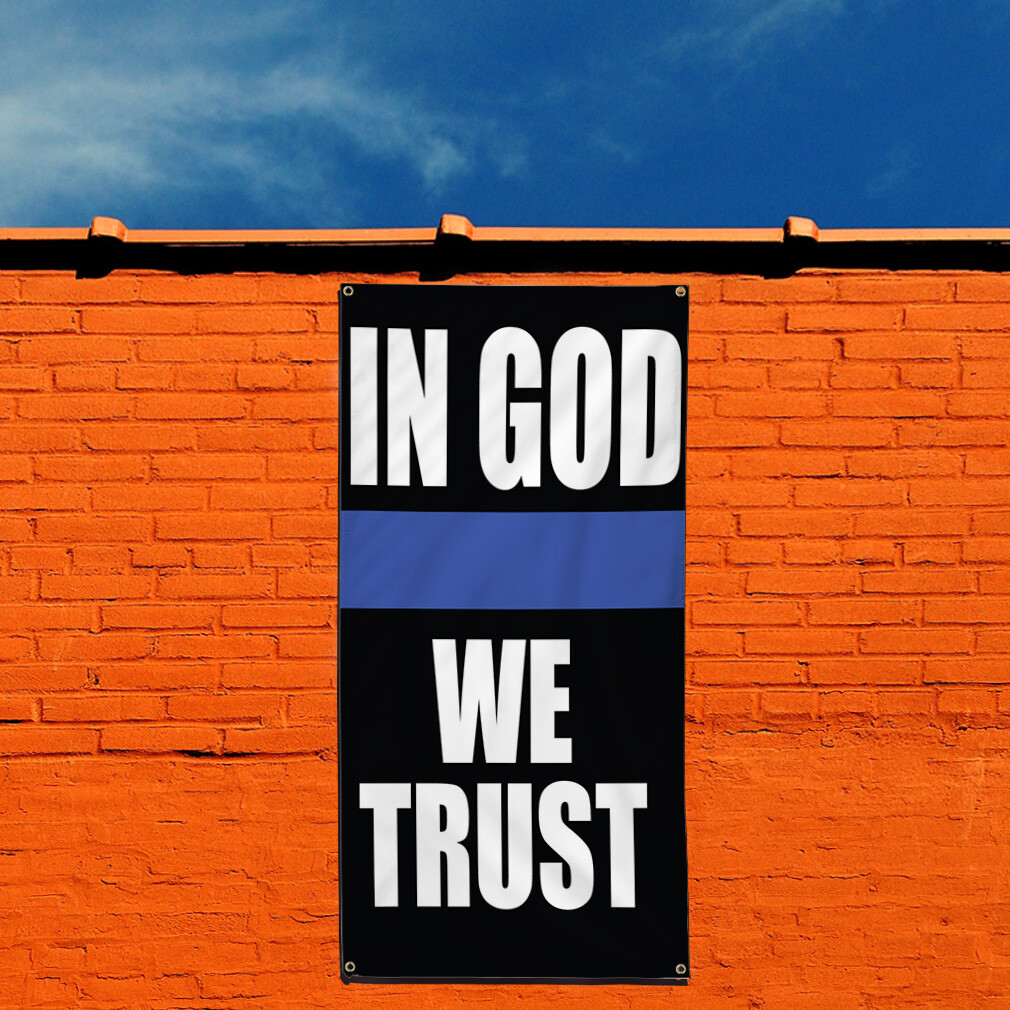 Vertical Vinyl Banner Multiple Sizes In God We Trust Police Cop Religions