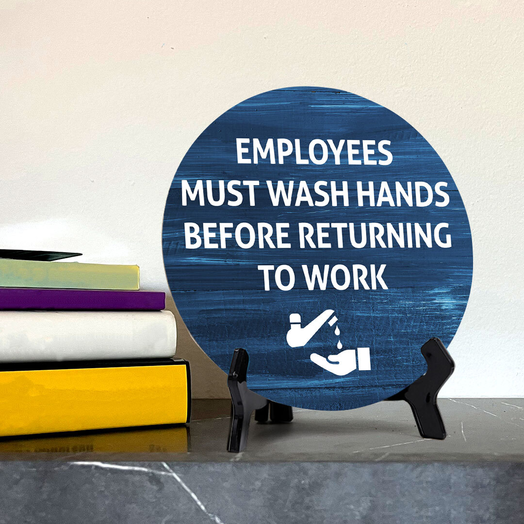 Employees Must Wash Hands Before Returning To Work Circle Table Sign