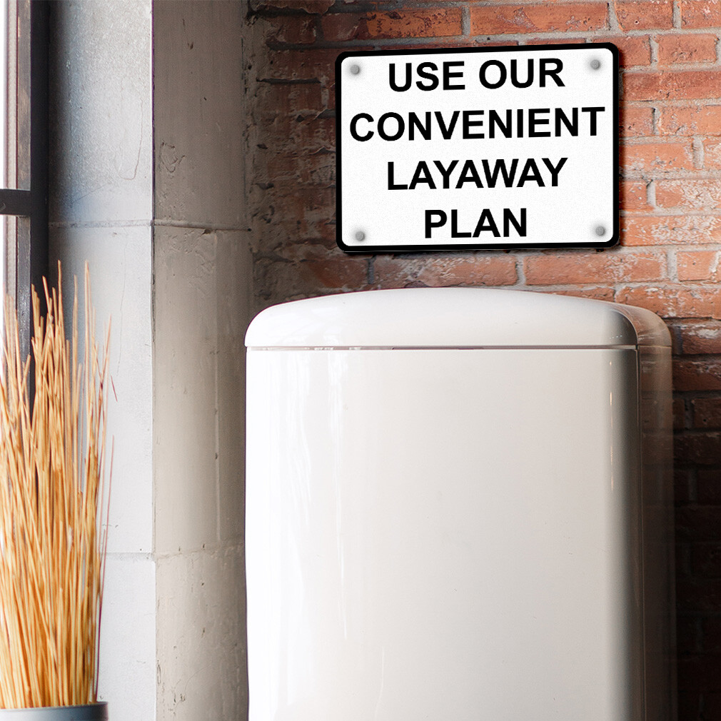Aluminum Horizontal Metal Sign Use Our Convenient Layaway Plan Black Novelty