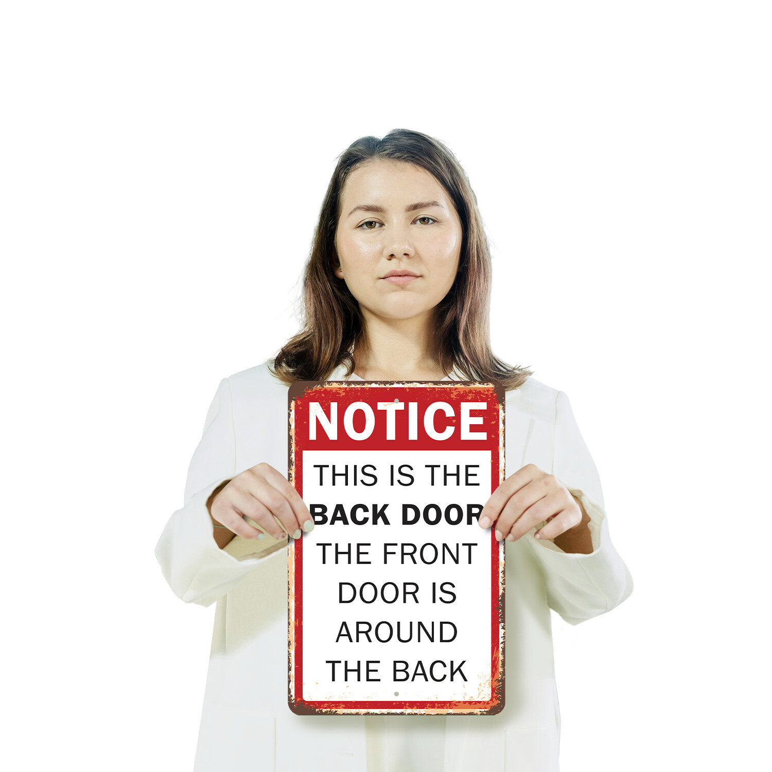 Notice This Is the Back Door Novelty Sign Fun Gift Durable Weatherproof