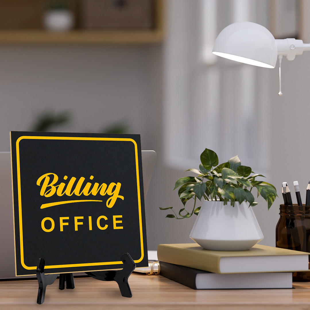 Billing Office 5&Prime;x 5&Prime; Square Table Sign With Acrylic Easel | Office Décor