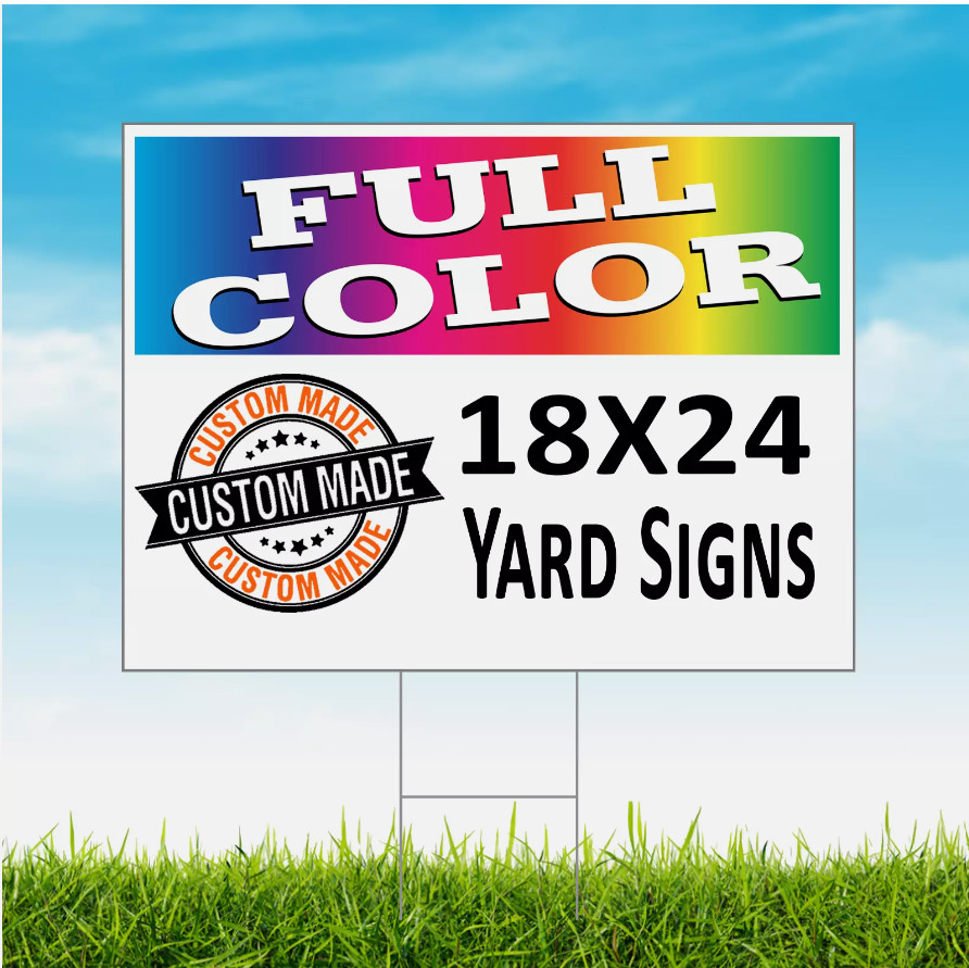 400 18×24 Full Color, Double Sided Custom Yard Signs