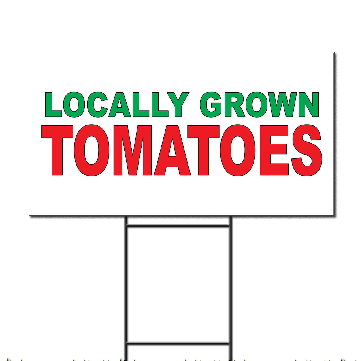 Locally Grown Tomatoes Green Red Corrugated Plastic Yard Sign /Free Stakes