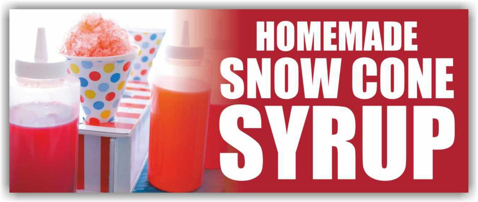 HOMEMADE SNOW CONE SYRUP Advertising Banner Vinyl Mesh Sign ice cream cold cone