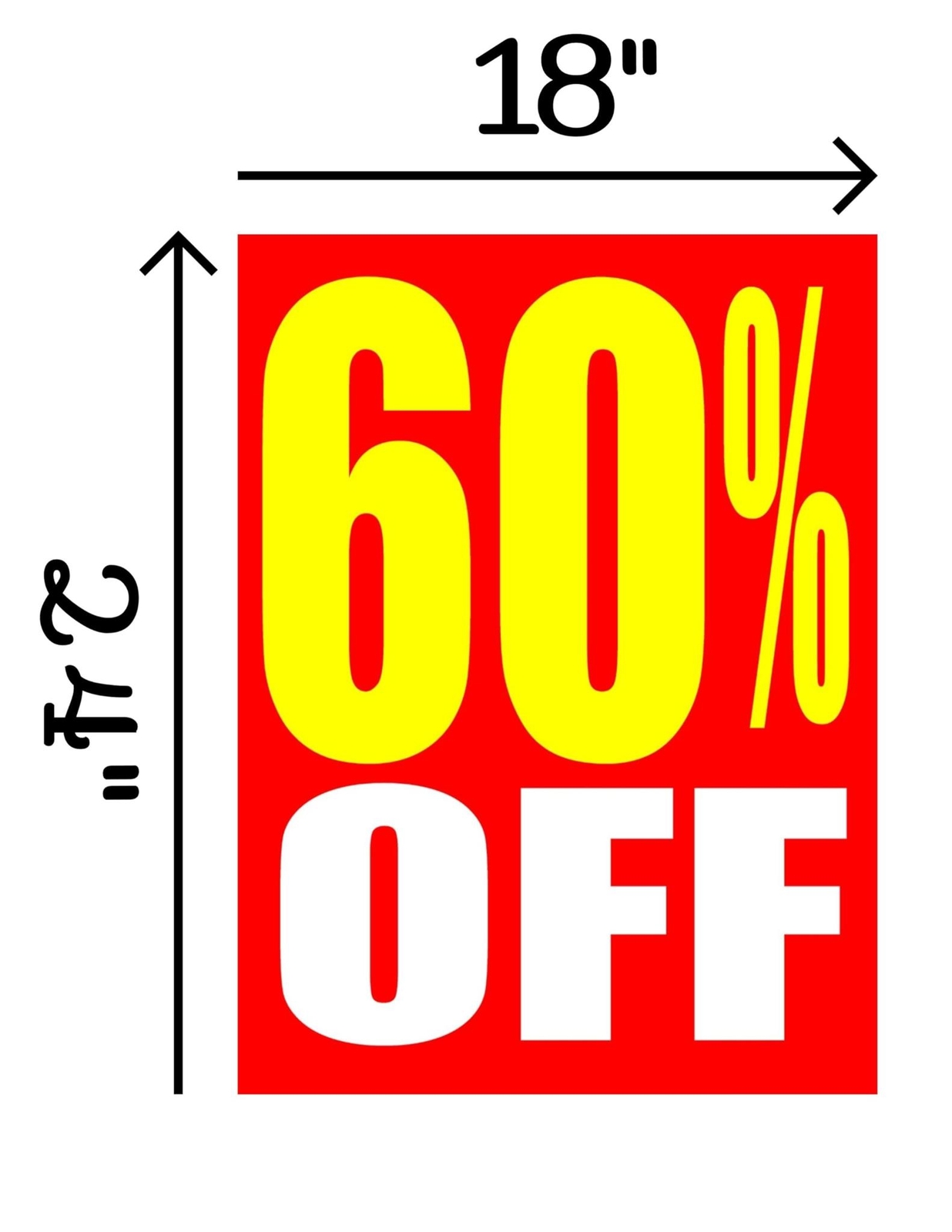 60 percent Off | Full Color Window Display Signs | 18&Prime;W x 24&Prime;H