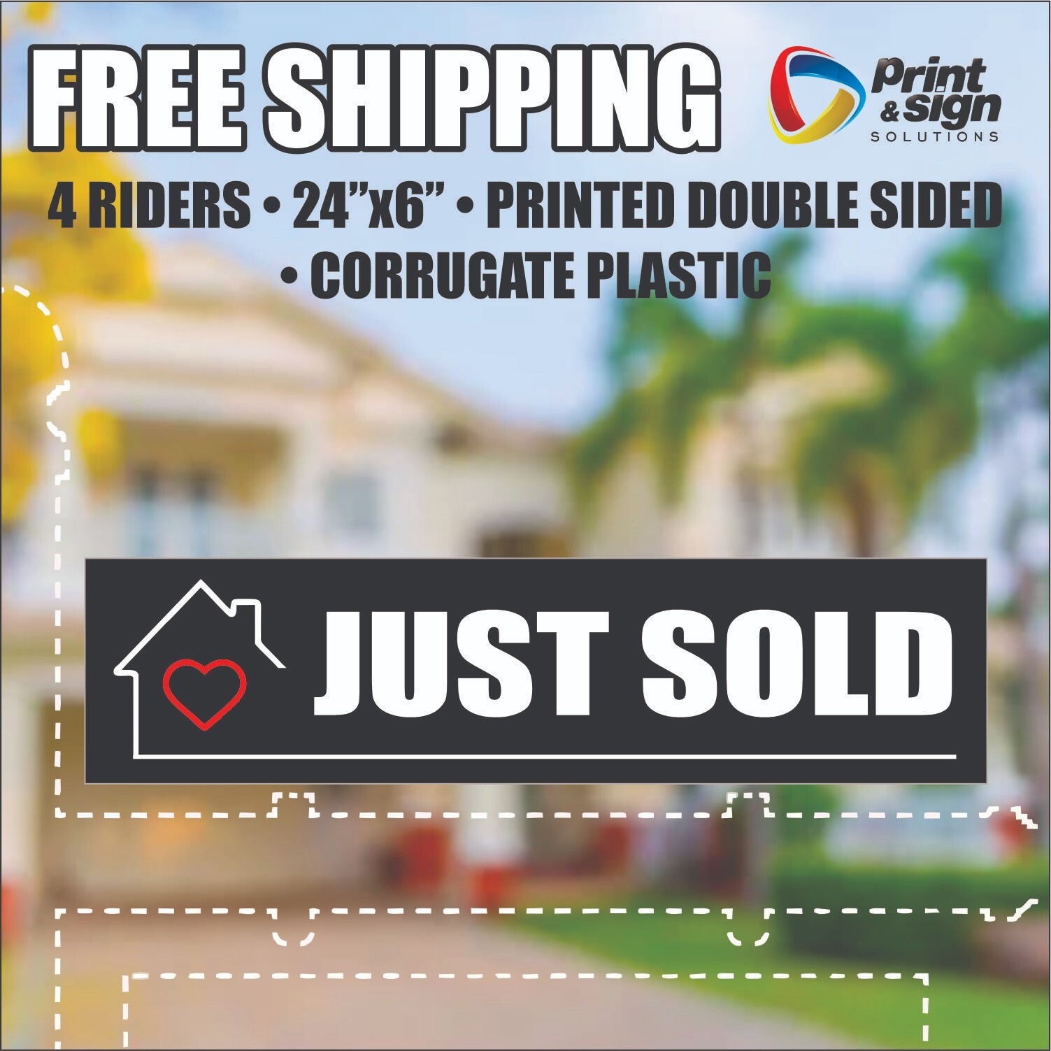 4PC JUST SOLD RIDER REAL ESTATE RIDER 6&Prime;x24&Prime; SIGN 2 Sided HOMES PLASTIC REALTOR