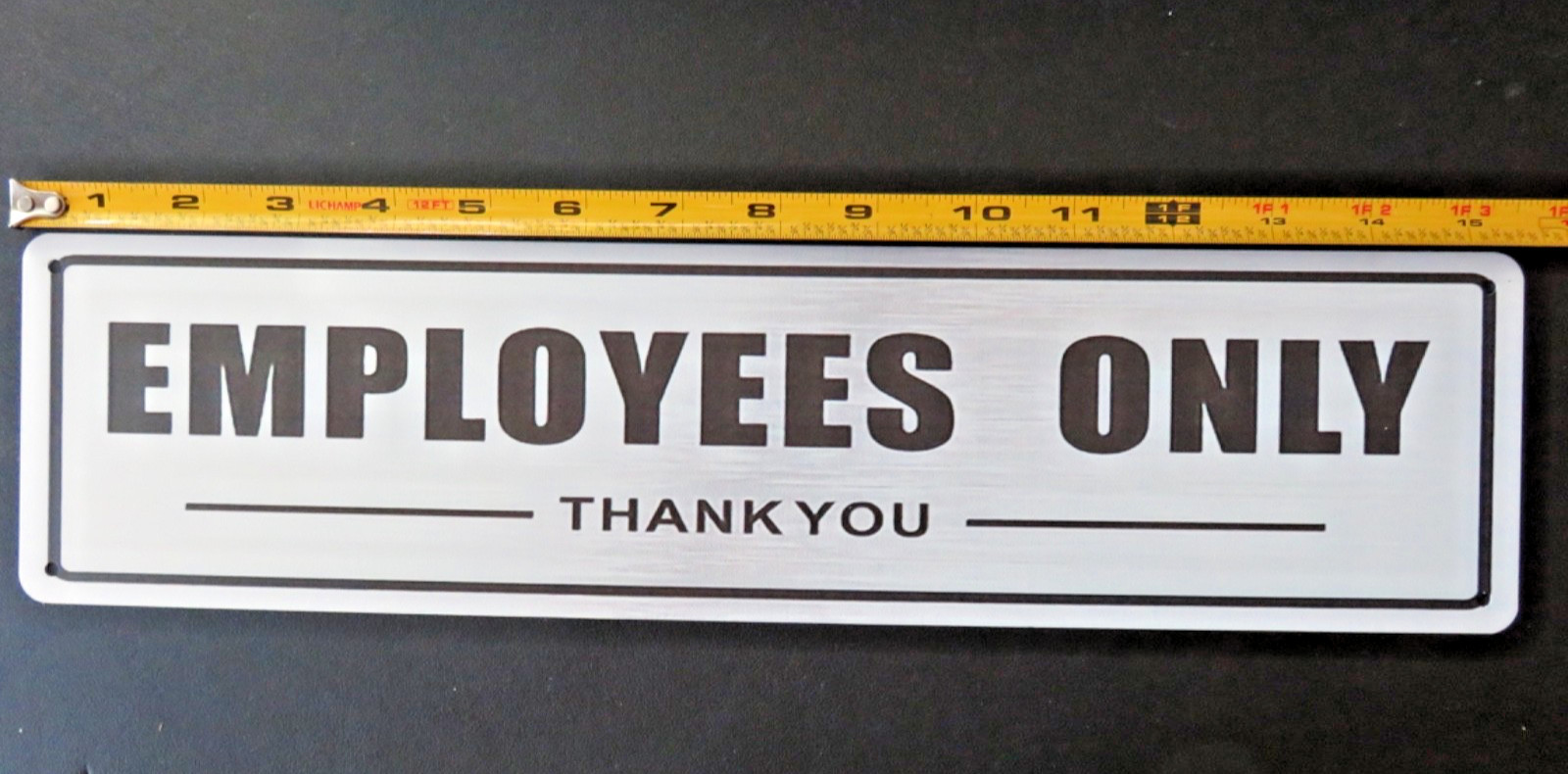 EMPLOYEES ONLY SIGN-H. D. Brushed Aluminum, Waterproof Adhesive Back 15.5&Prime;X 4&Prime;