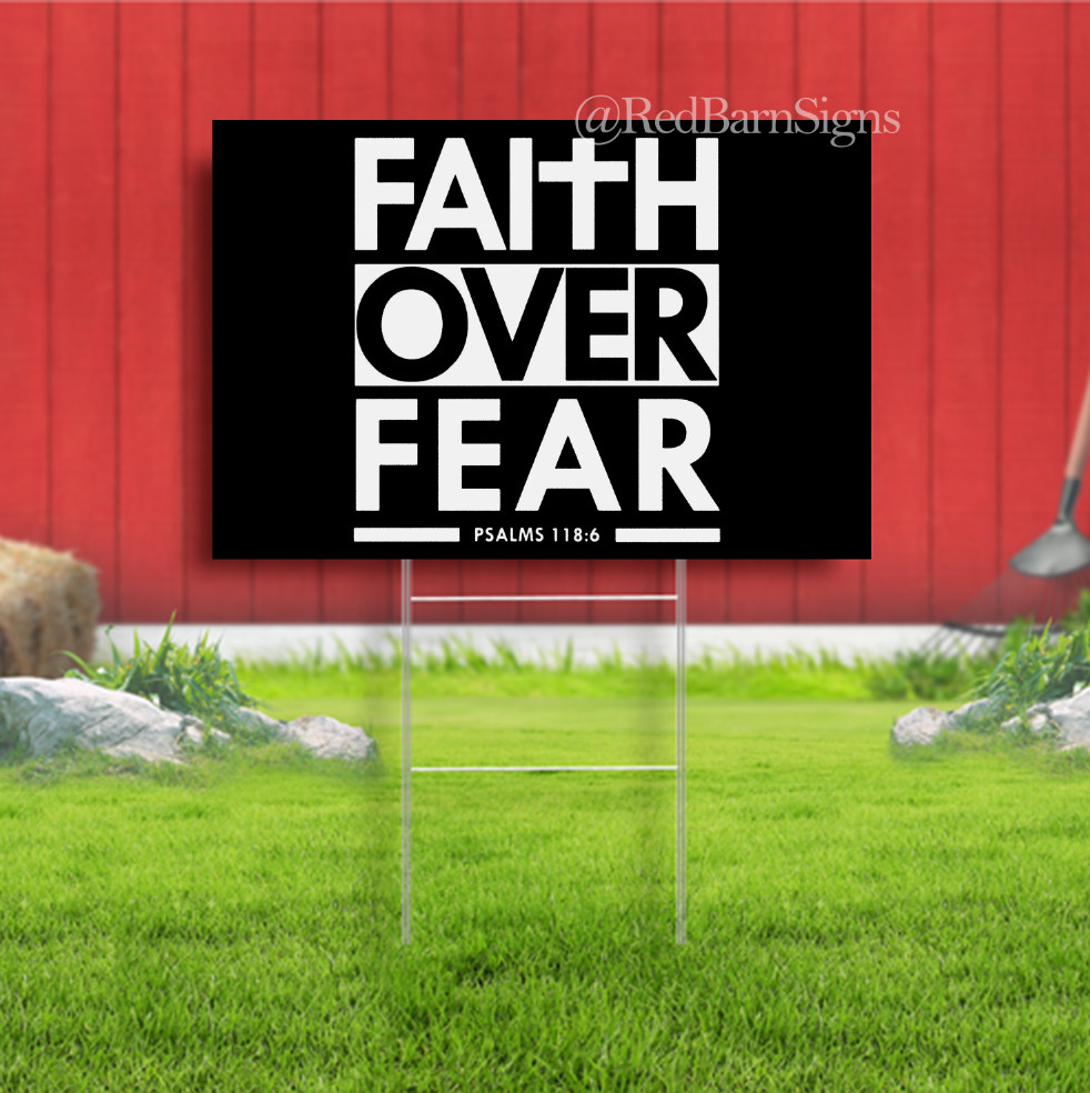 Faith Over Fear Bible Scripture Verse Christian Single Sided Yard Sign