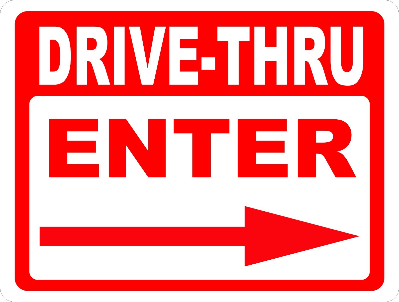 Drive-Thru Enter with Arrow Sign. Inform Patrons Drive Thru Entrance. Direction