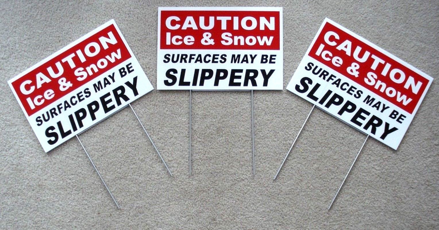 (3) CAUTION – ICE & SNOW SLIPPERY 8&Prime; x12&Prime; Plastic Coroplast Signs with Stakes w