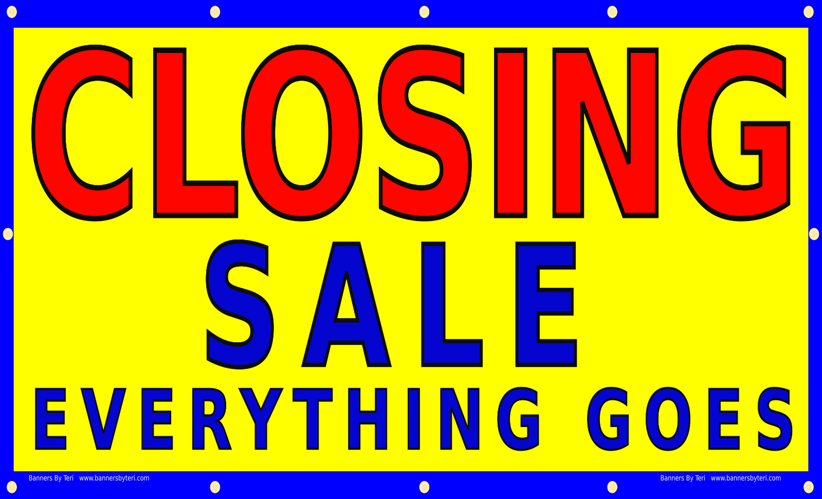 CLOSING SALE EVERYTHING GOES – VINYL Banner – Rugged – FAST SHIPPING – USA MADE