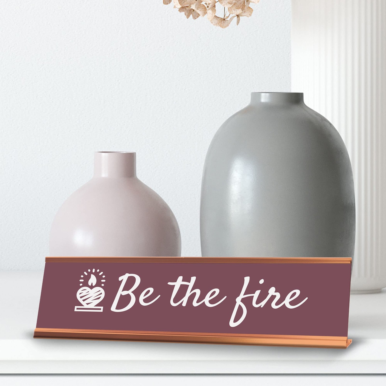 Signs ByLITA Be the Fire, Gold Frame Desk Sign (2×8)