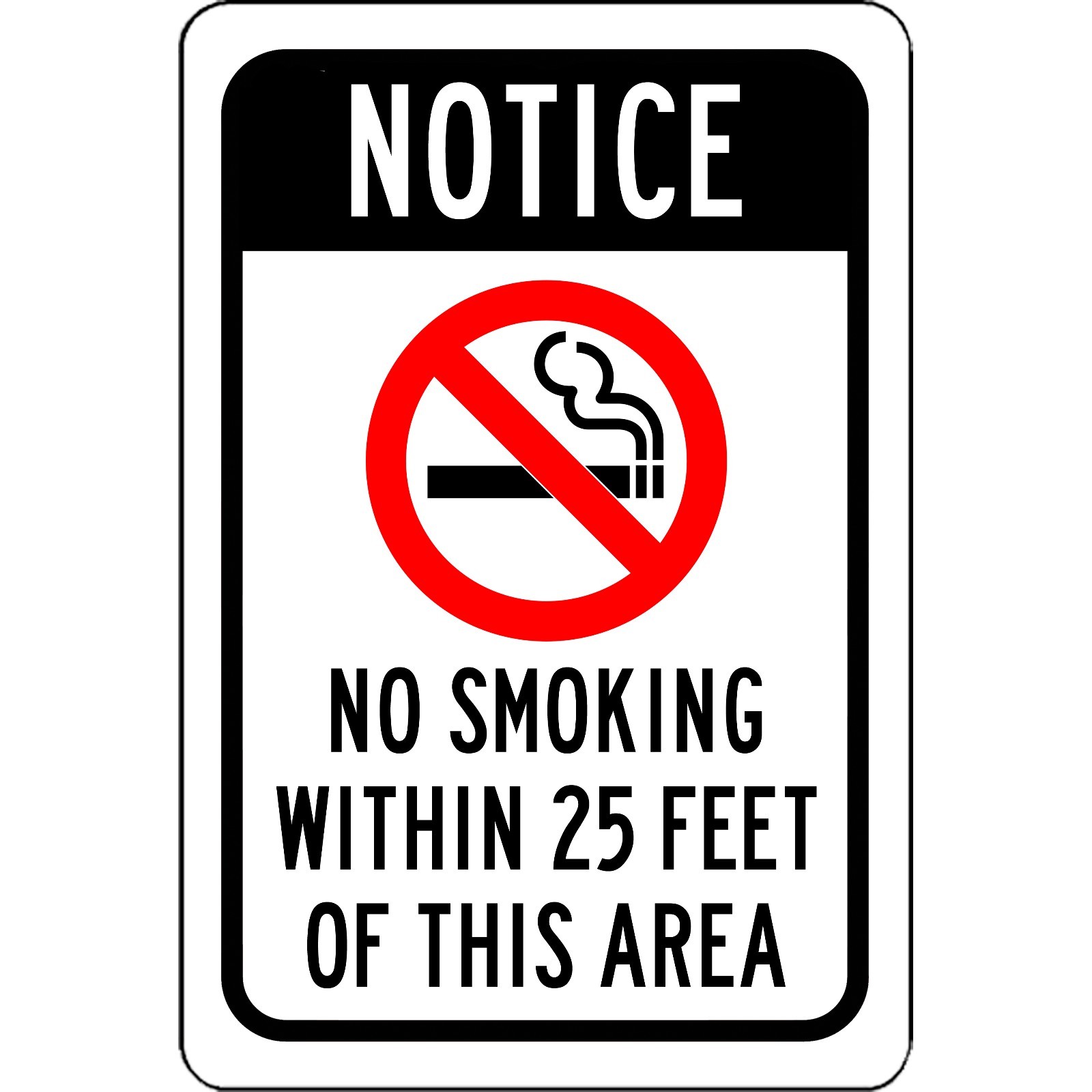 Notice – No Smoking Within 25 Feet Aluminum Metal Sign 8&Prime; x 12&Prime; – UV Resistant