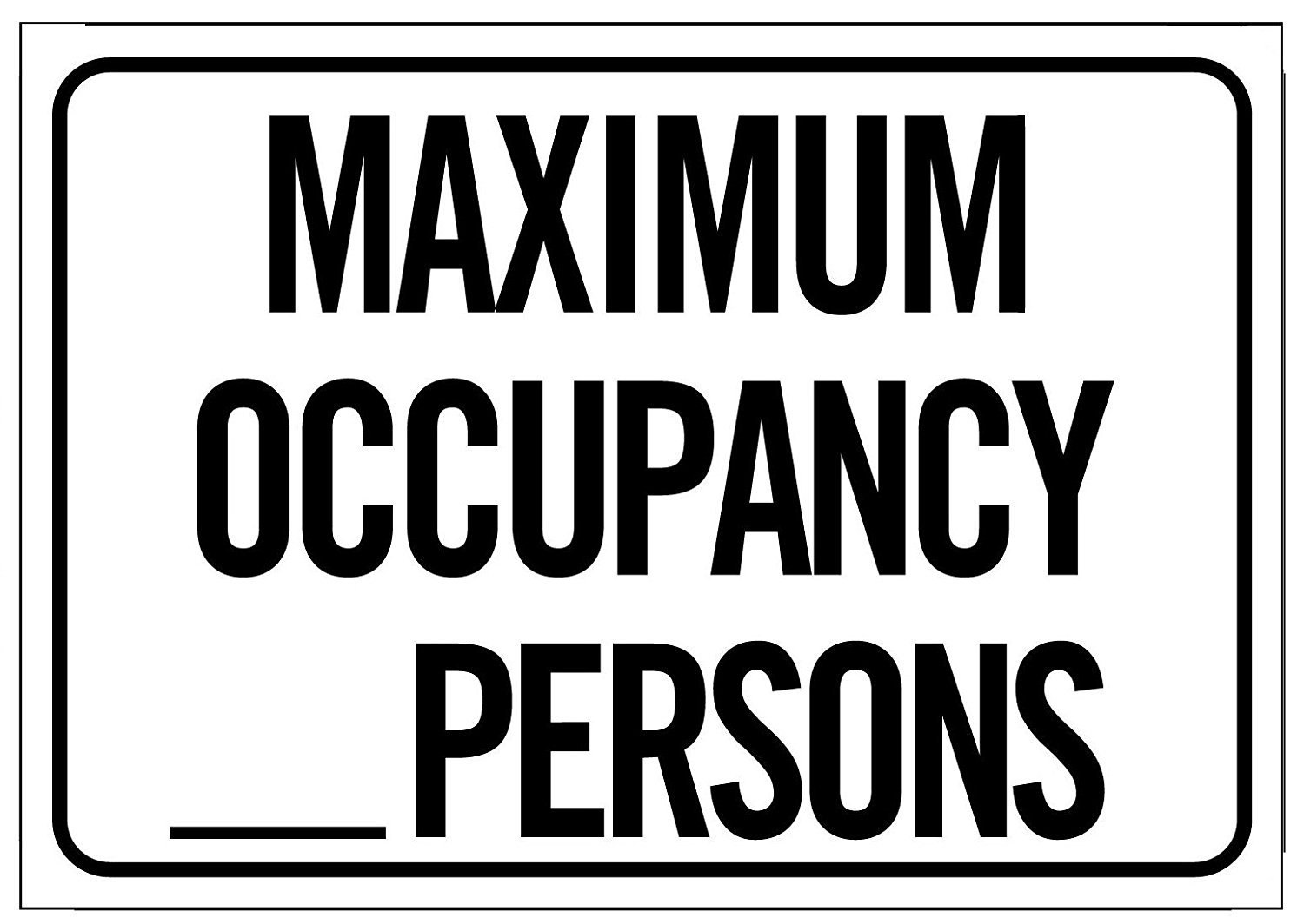 Maximum Occupancy Persons, Aluminum, 7&Prime; x 10&Prime; , Black on White-REF24-1027
