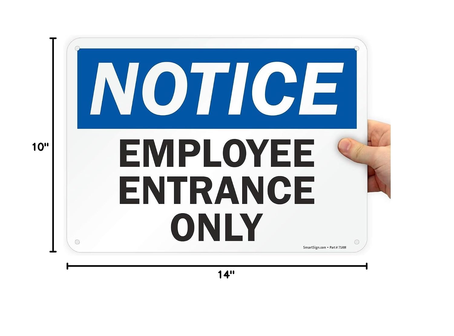 10 X 14 Inch “Notice – Employee Entrance Only” OSHA Metal Sign, 40 Mil Laminated