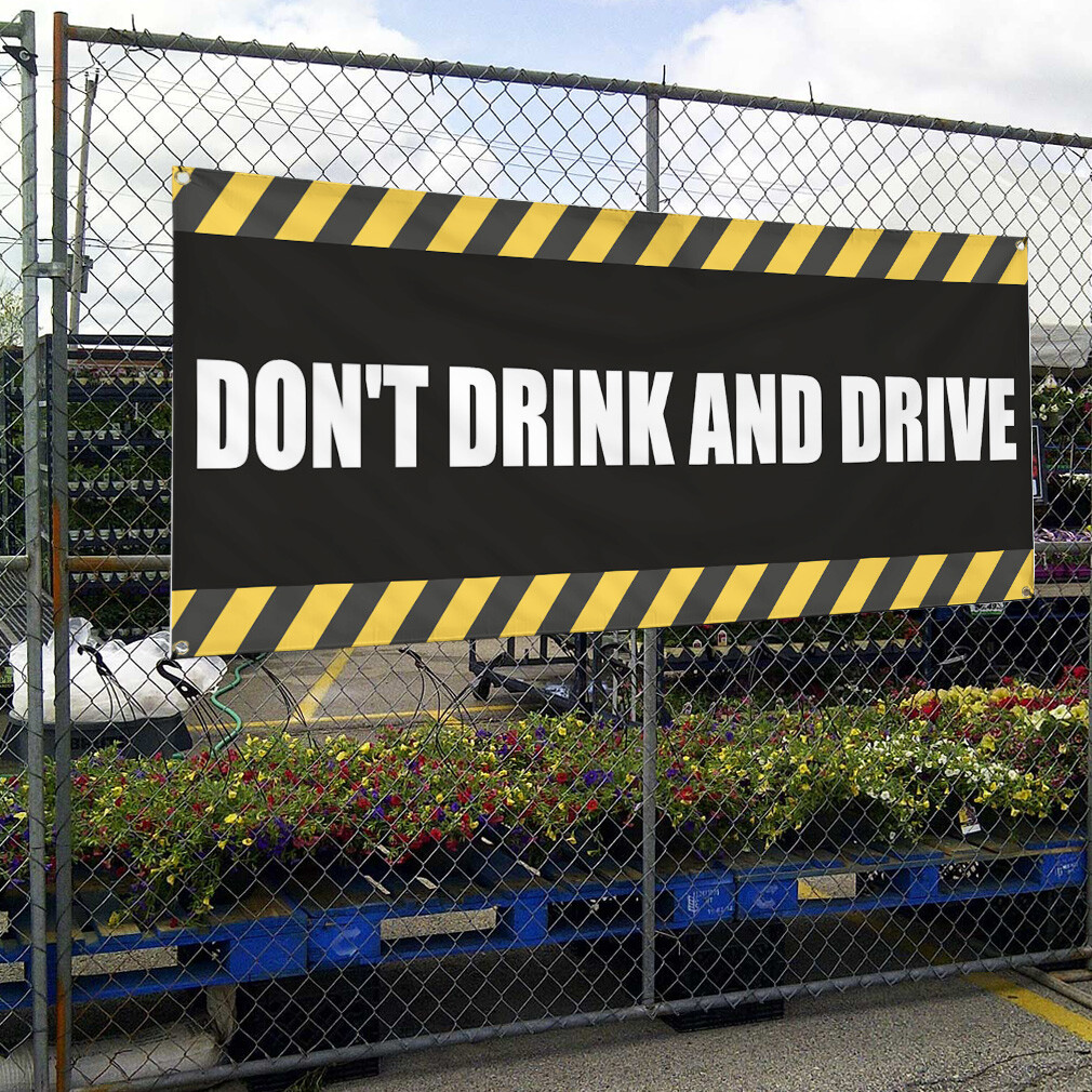 Vinyl Banner Multiple Sizes Don&rsquo;T Drink and Drive Restaurant & Food Outdoor