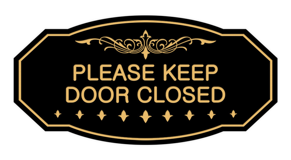 Victorian Please Keep Door Closed Sign (Black /Gold) – Small 3&Prime; X 6&Prime;