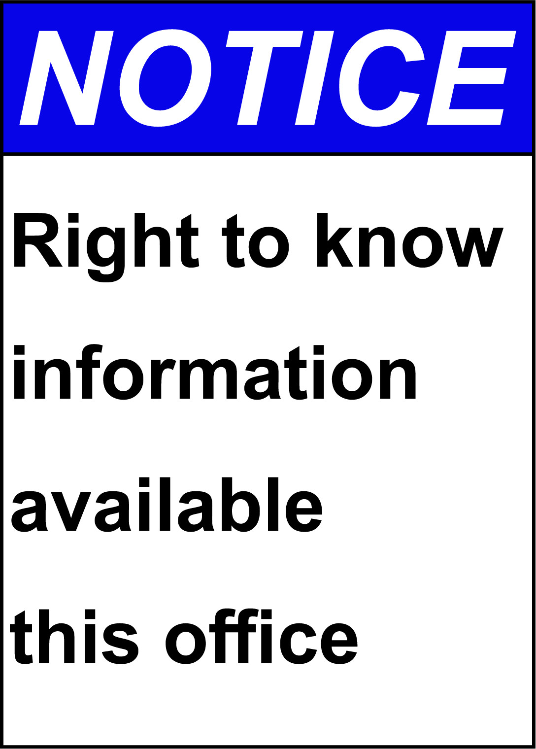 NOTICE RIGHT TO KNOW INFORMATION AVAILABLE THIS | Adhesive Vinyl Sign Decal