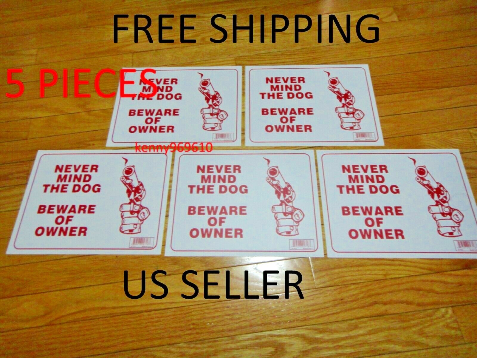 5X-« NEVER MIND THE DOG, BEWARE OF OWNER » Sign 9 x 12 Inch US Seller