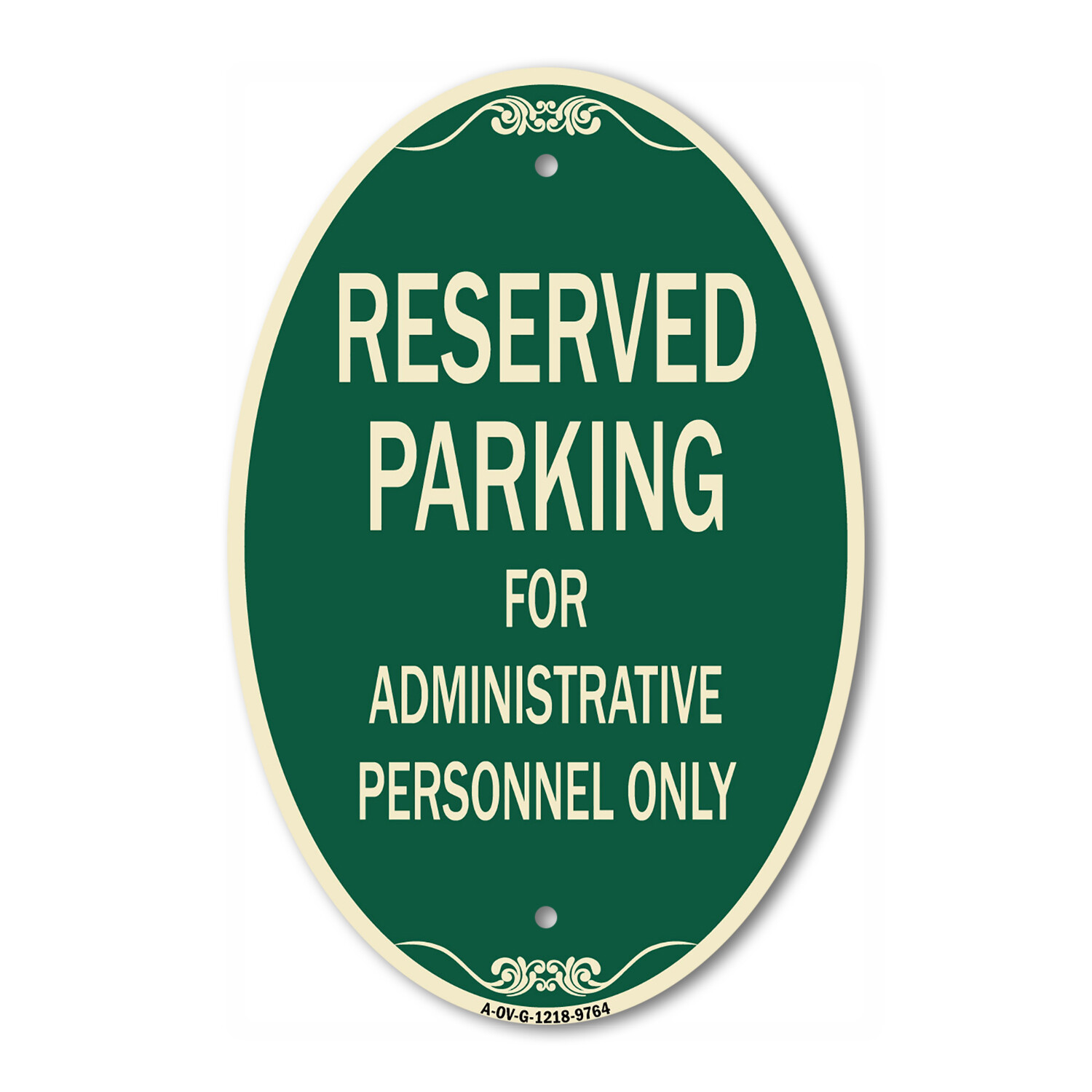 Designer Series Oval – Reserved Parking For Administrative Personnel Only