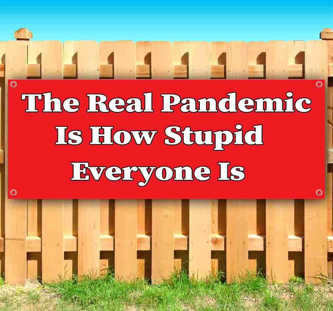 THE REAL PANDEMIC Advertising Vinyl Banner Flag Sign Many Sizes TRUMP POLITICAL