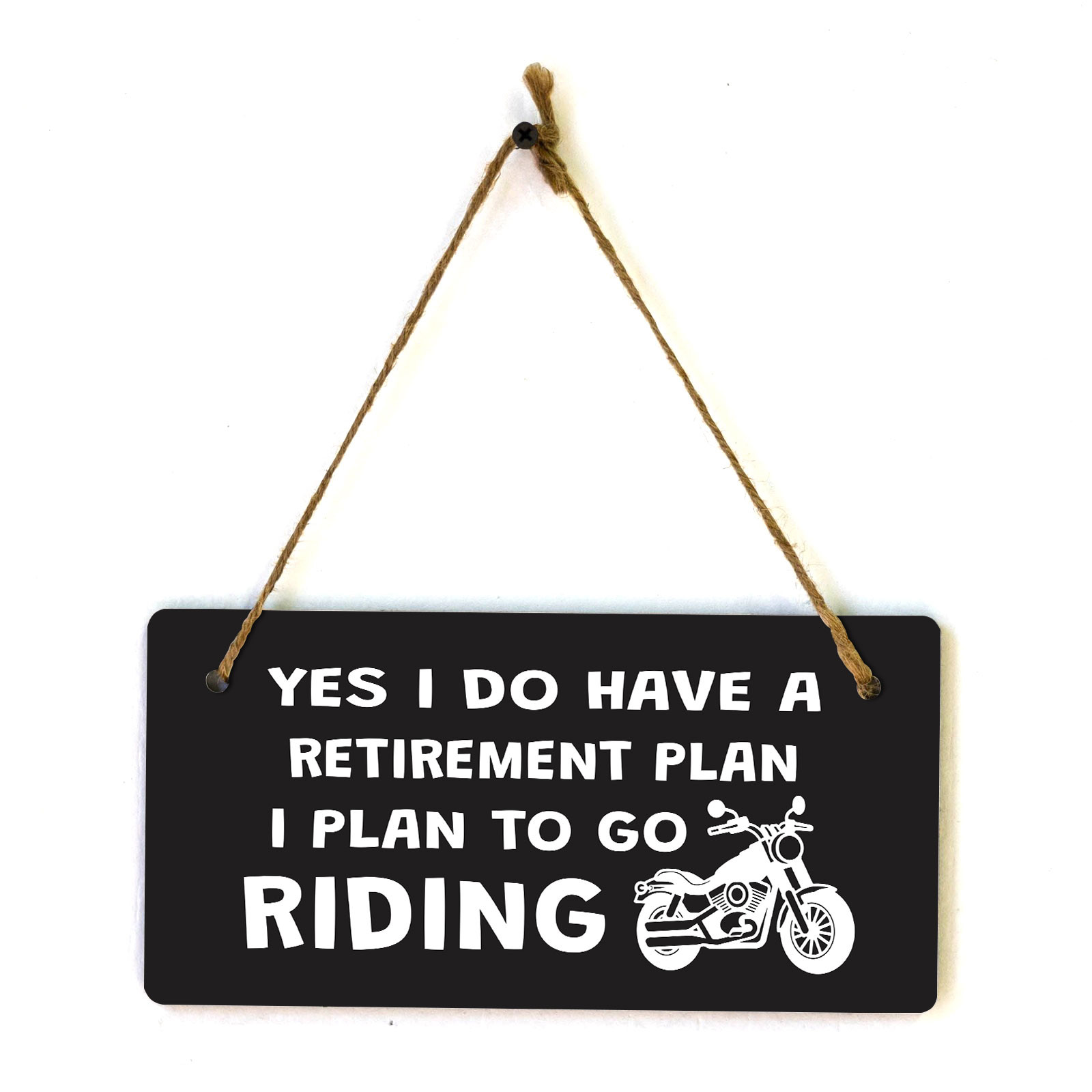 Yes I Do Have A Retirement Plan I Plan To Go Riding 5&Prime; x 10&Prime; Hanging Sign