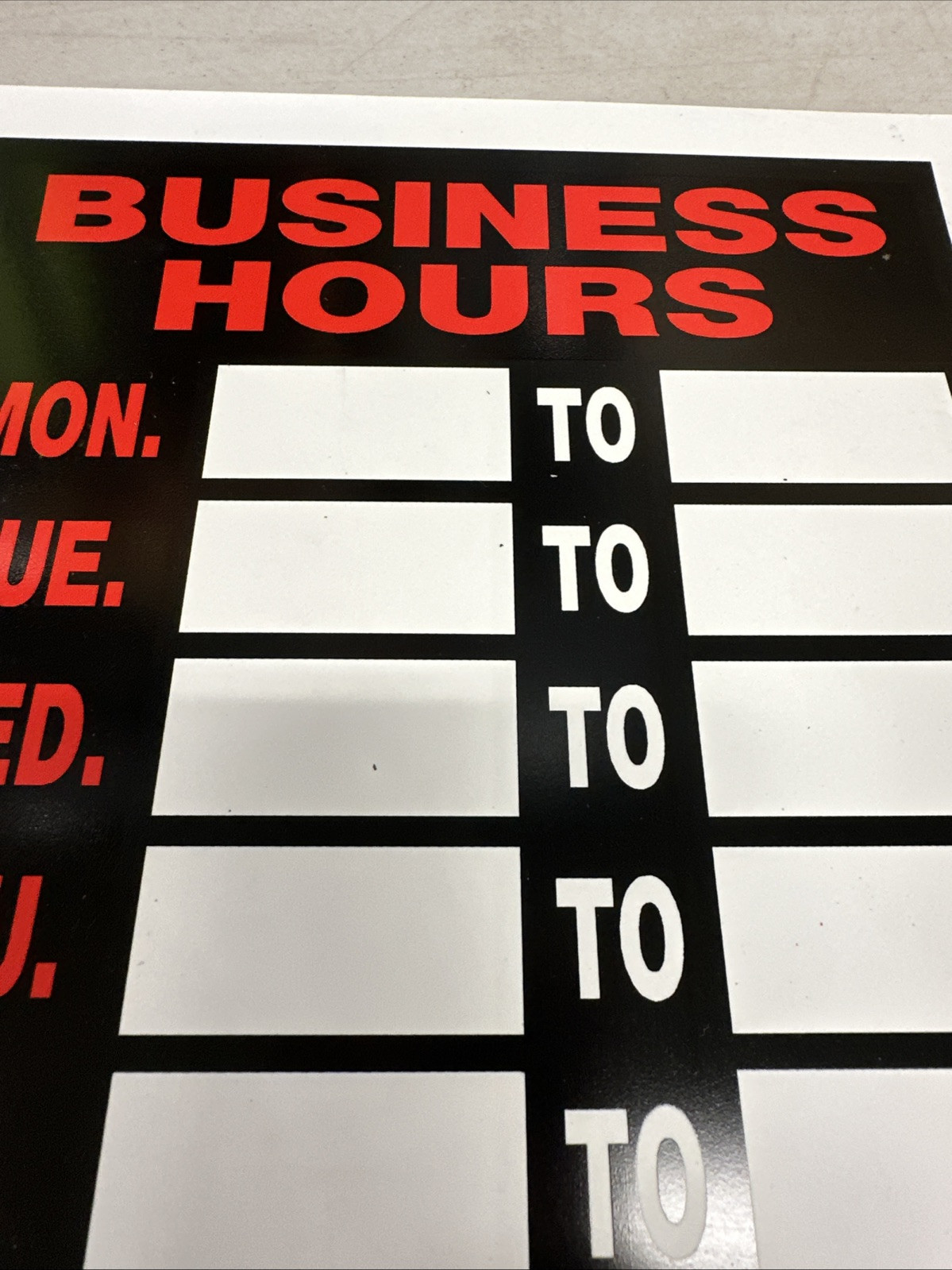 BUSINESS HOURS Window Sign Days of Week 8&Prime;x12&Prime; Hillman 839888 {50}