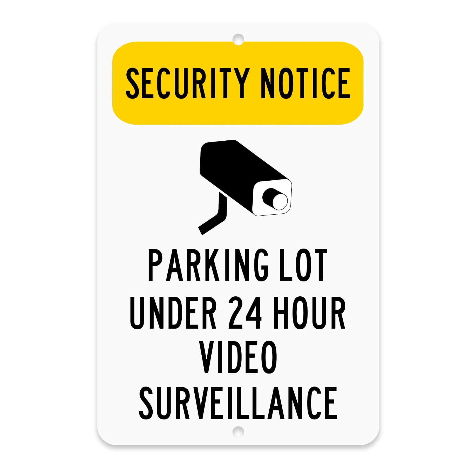 Security Notice Parking Lot Sign 8&Prime; x 12&Prime; Video Surveillance Aluminum Sign